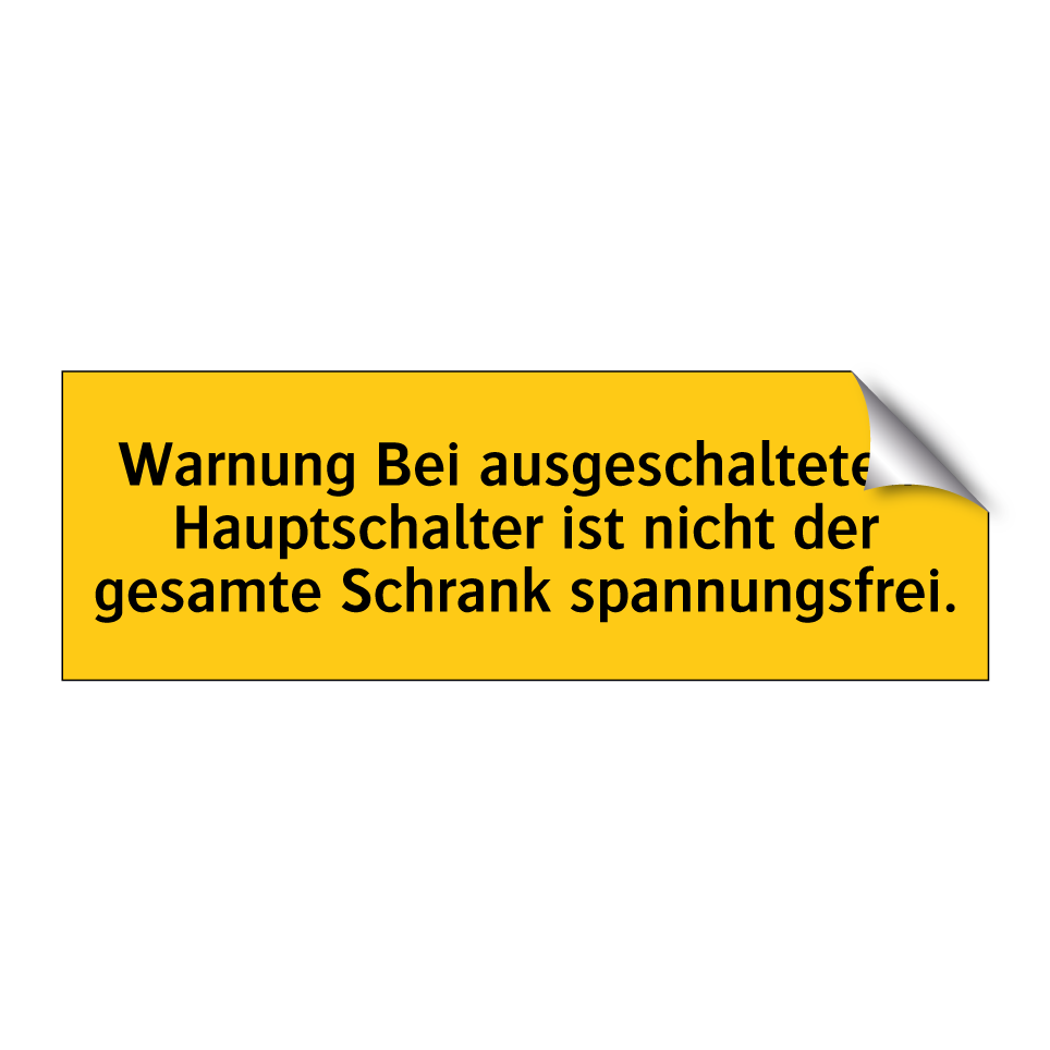Warnung Bei ausgeschaltetem Hauptschalter ist nicht der gesamte Schrank spannungsfrei.