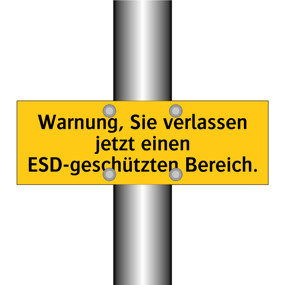 Warnung, Sie verlassen jetzt einen ESD-geschützten Bereich.