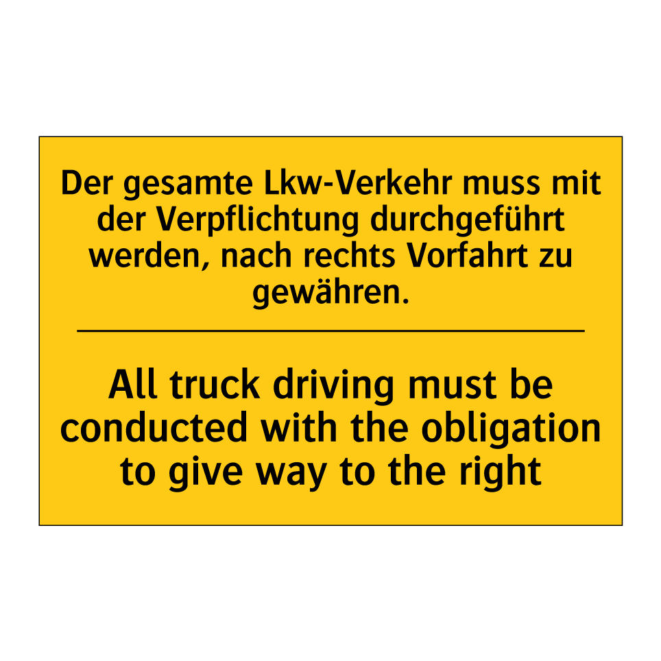 Der gesamte Lkw-Verkehr muss mit /.../ - All truck driving must be conducted /.../
