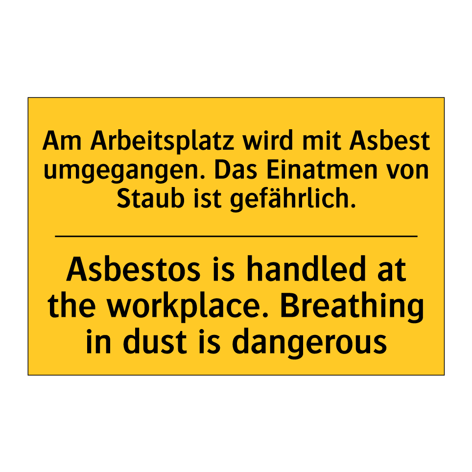 Am Arbeitsplatz wird mit Asbest /.../ - Asbestos is handled at the workplace. /.../
