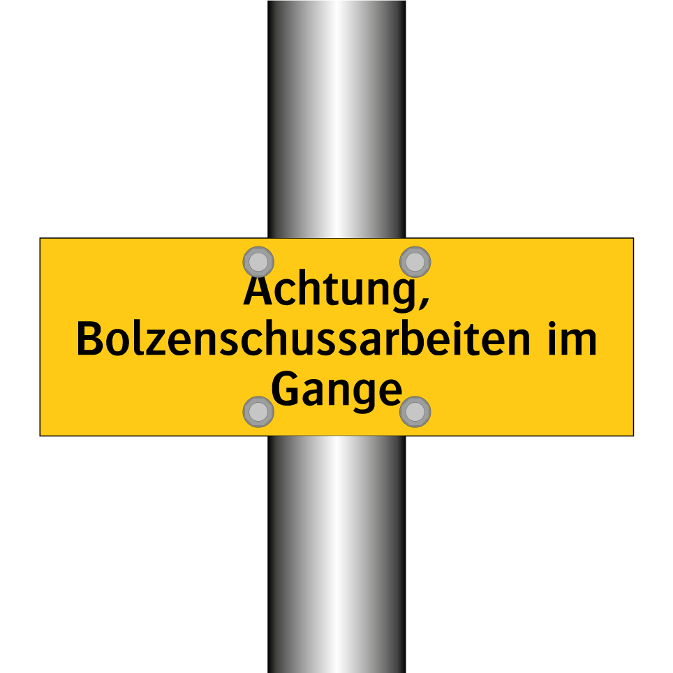 Achtung, Bolzenschussarbeiten im Gange