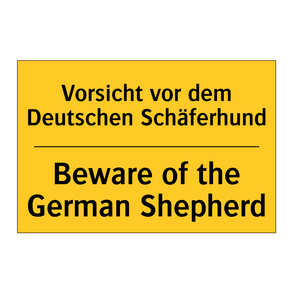 Vorsicht vor dem Deutschen Schäferhund/.../ - Beware of the German Shepherd