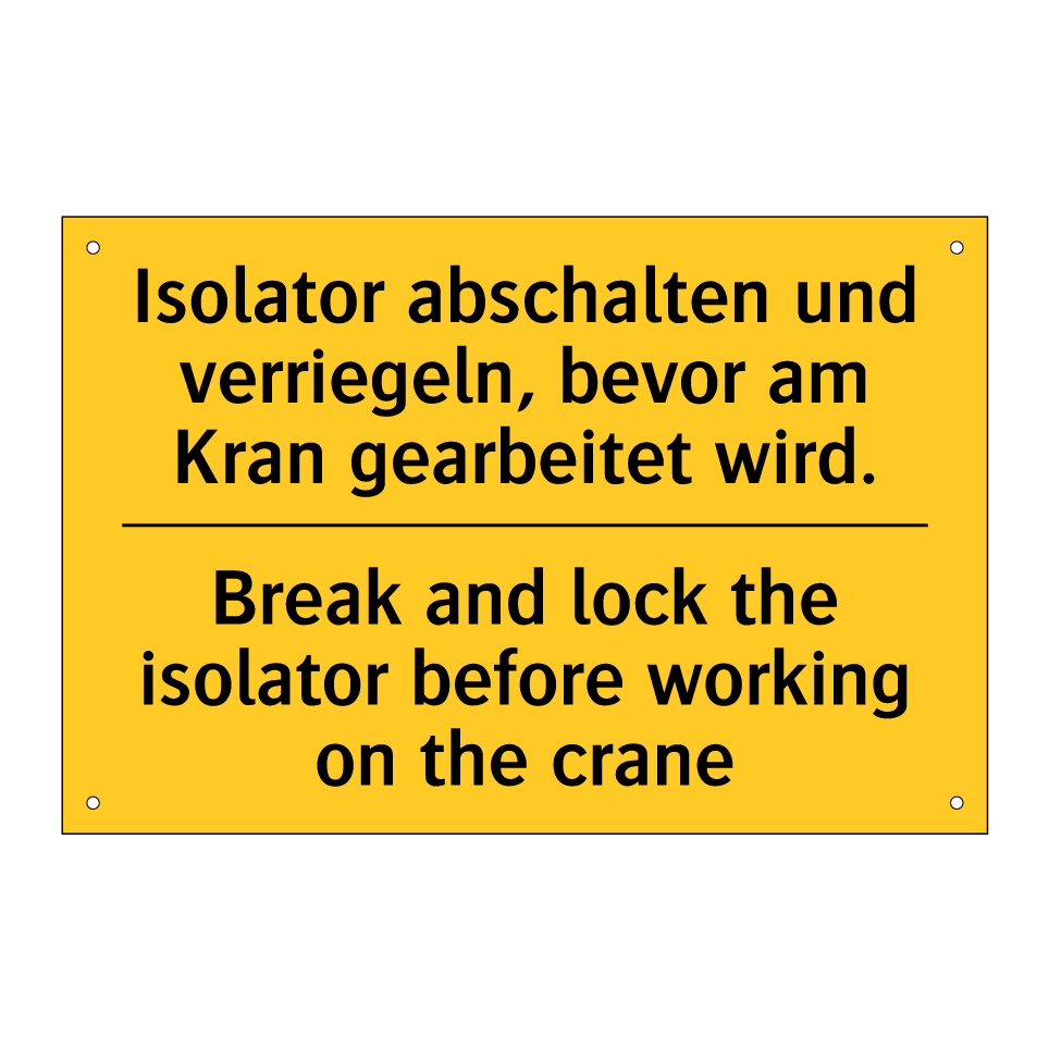 Isolator abschalten und verriegeln, /.../ - Break and lock the isolator before /.../