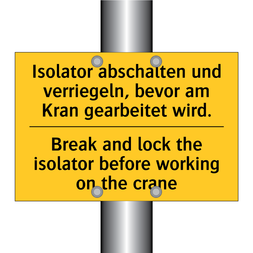 Isolator abschalten und verriegeln, /.../ - Break and lock the isolator before /.../