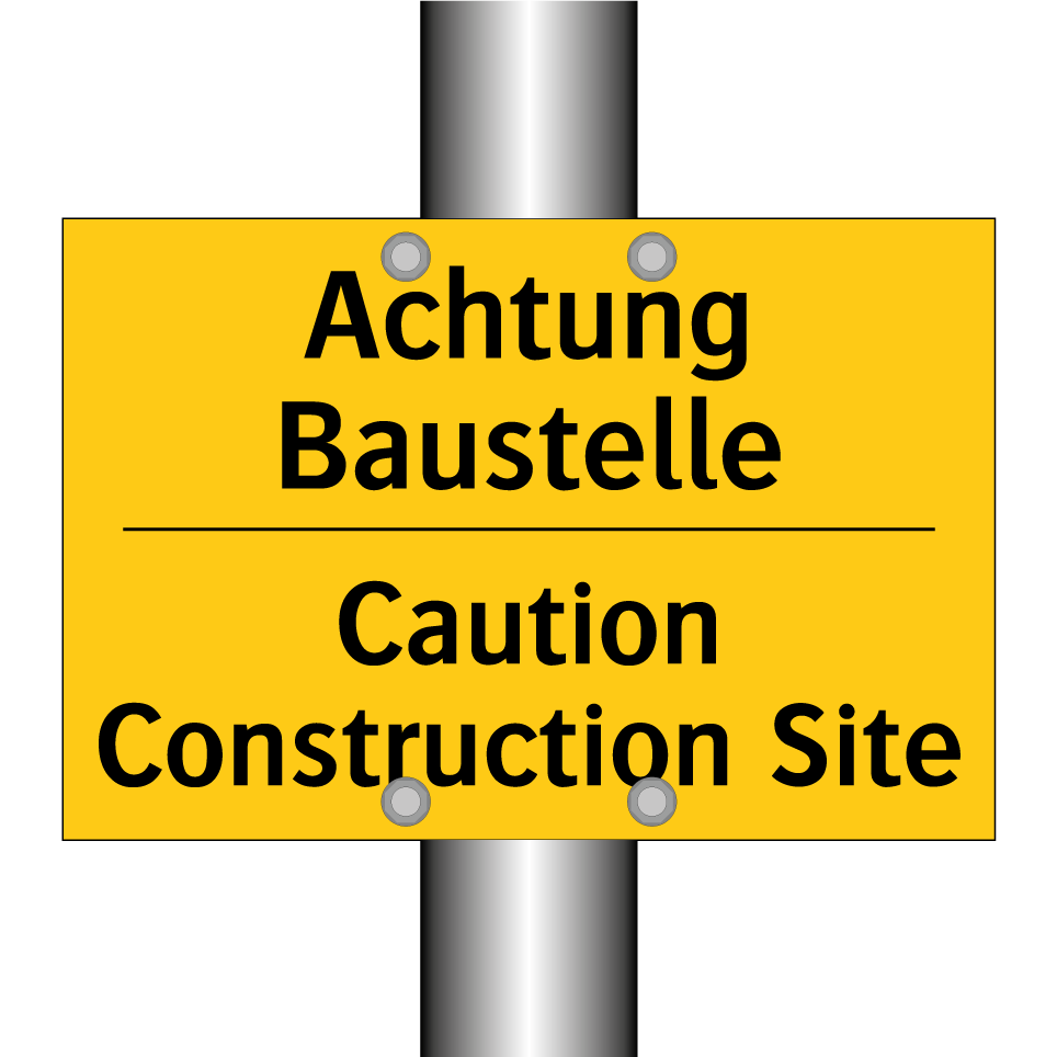 Achtung Baustelle - Caution Construction Site