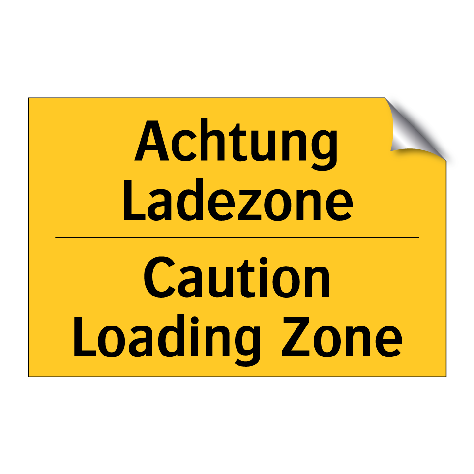 Achtung Ladezone - Caution Loading Zone