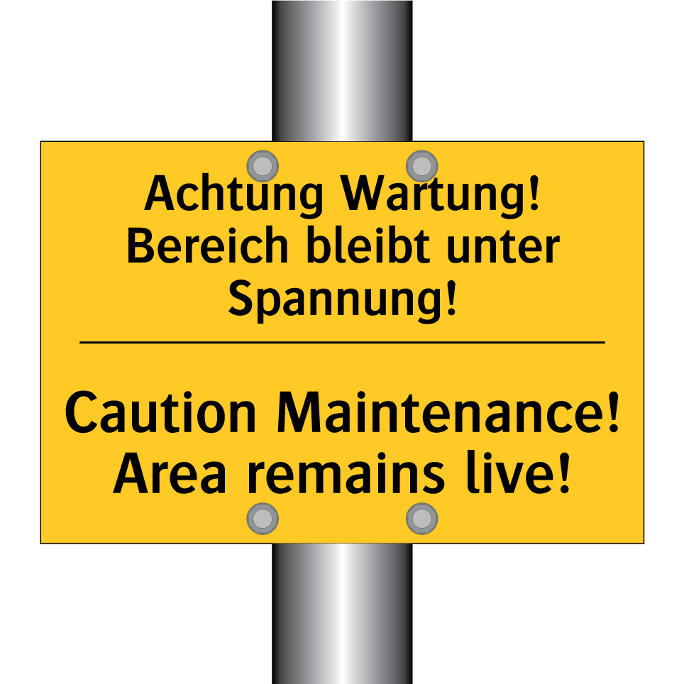 Achtung Wartung! Bereich bleibt /.../ - Caution Maintenance! Area remains /.../