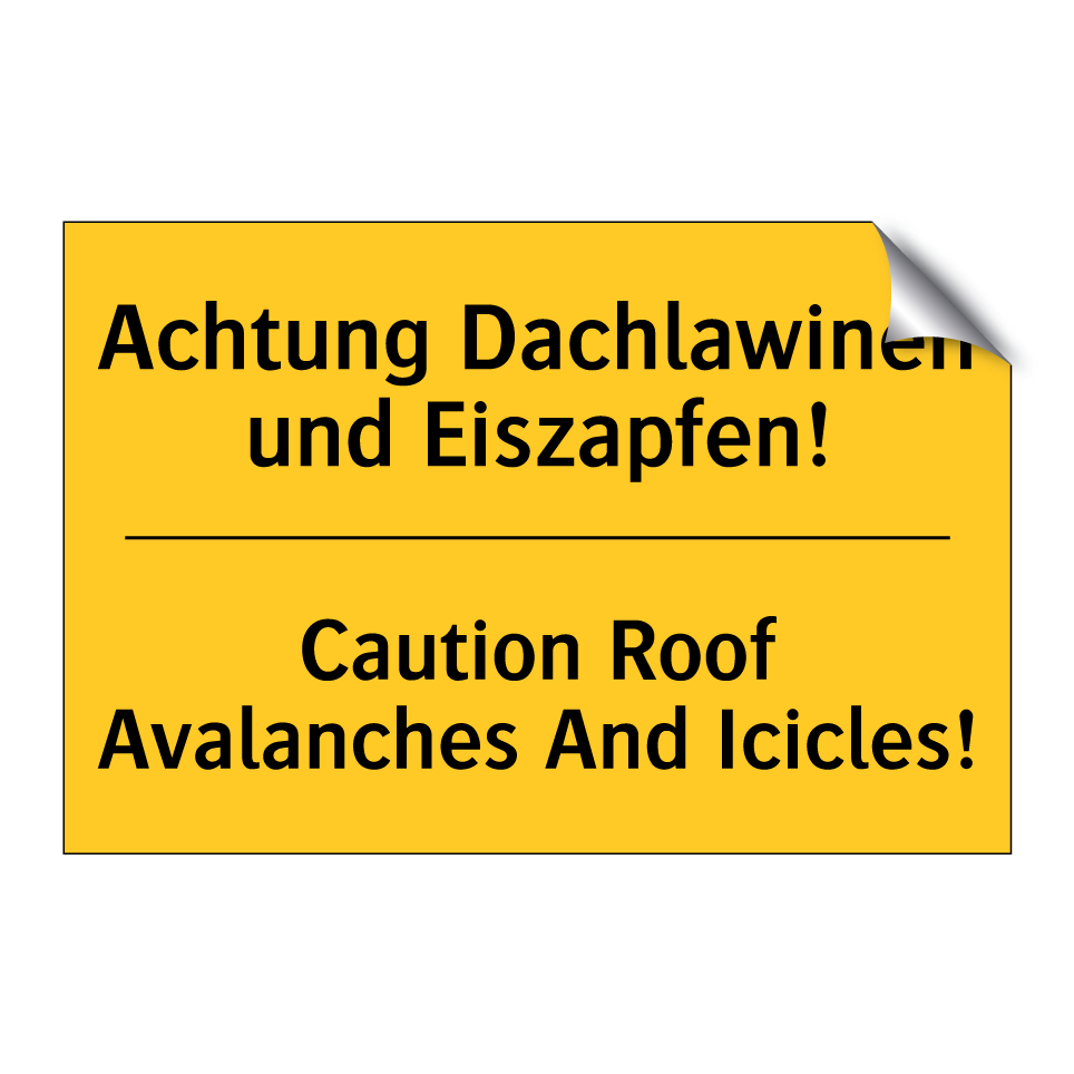 Achtung Dachlawinen und Eiszapfen!/.../ - Caution Roof Avalanches And Icicles!/.../
