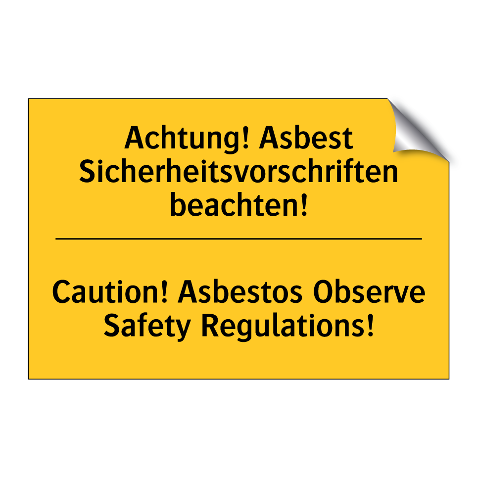 Achtung! Asbest Sicherheitsvorschriften /.../ - Caution! Asbestos Observe Safety /.../