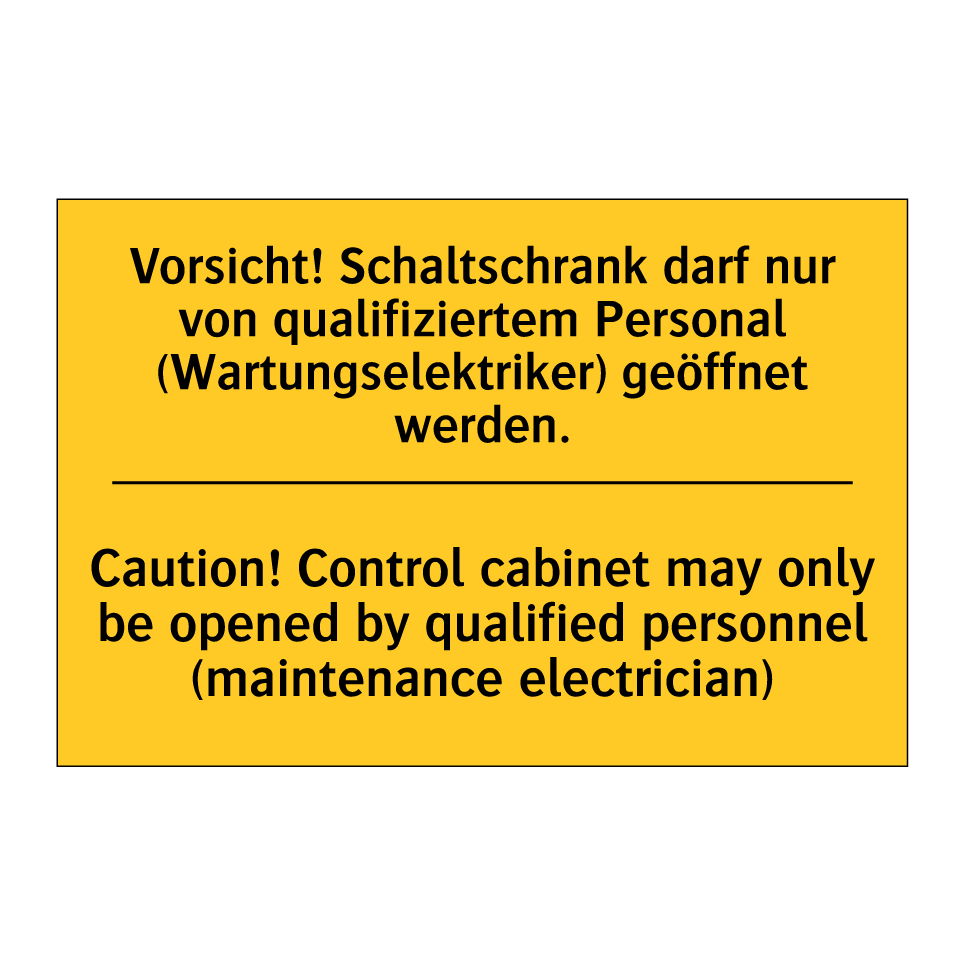 Vorsicht! Schaltschrank darf nur /.../ - Caution! Control cabinet may only /.../