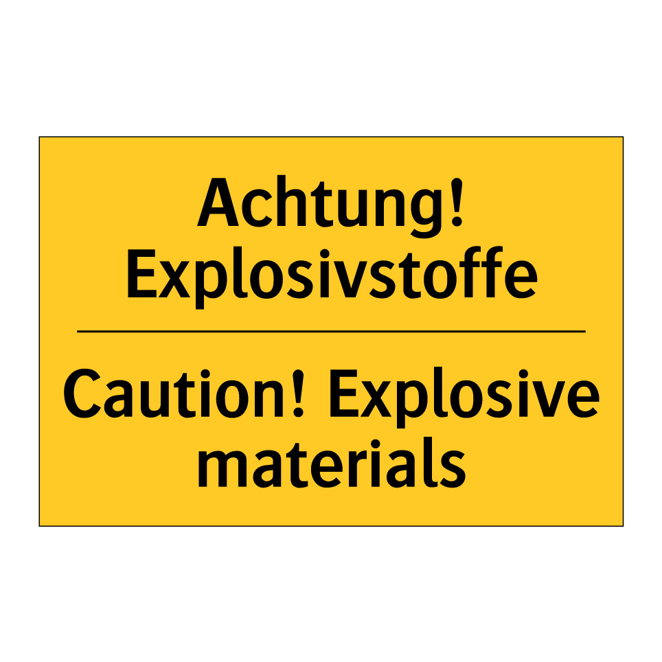 Achtung! Explosivstoffe - Caution! Explosive materials