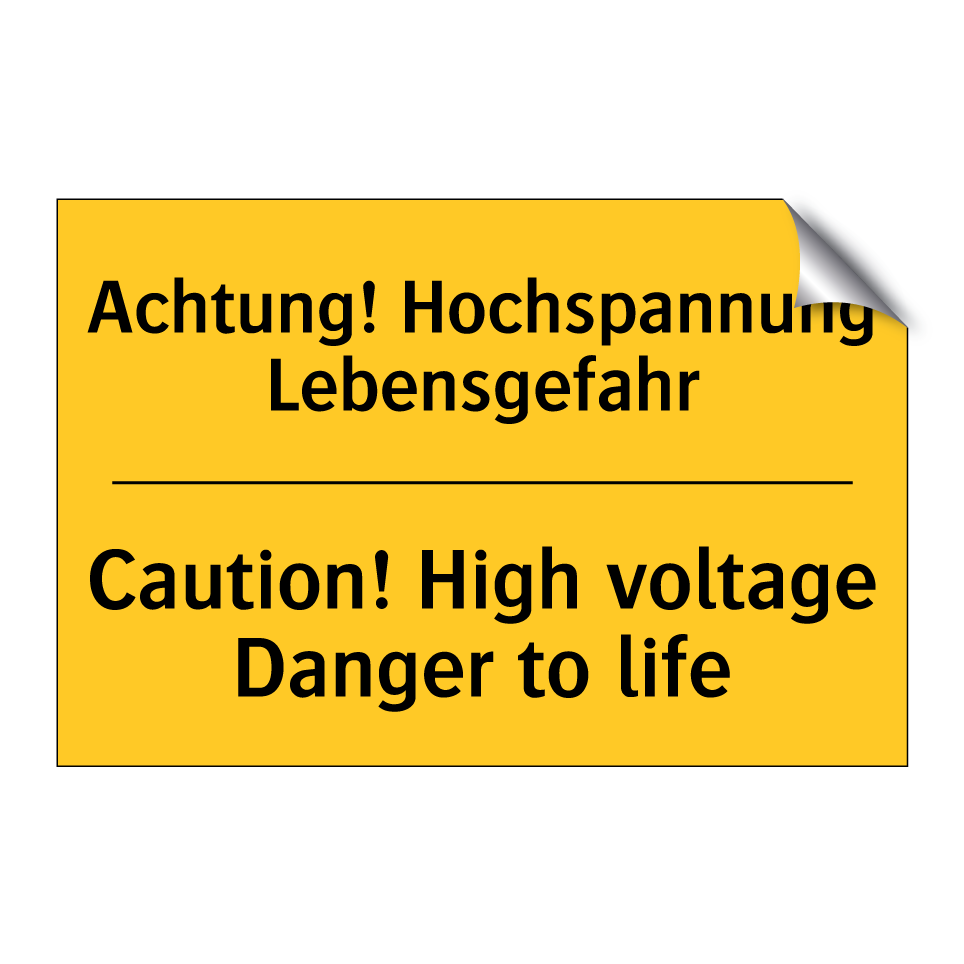Achtung! Hochspannung Lebensgefahr/.../ - Caution! High voltage Danger to /.../