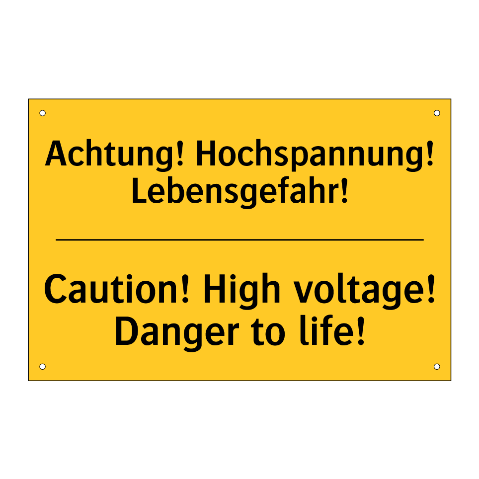 Achtung! Hochspannung! Lebensgefahr!/.../ - Caution! High voltage! Danger /.../