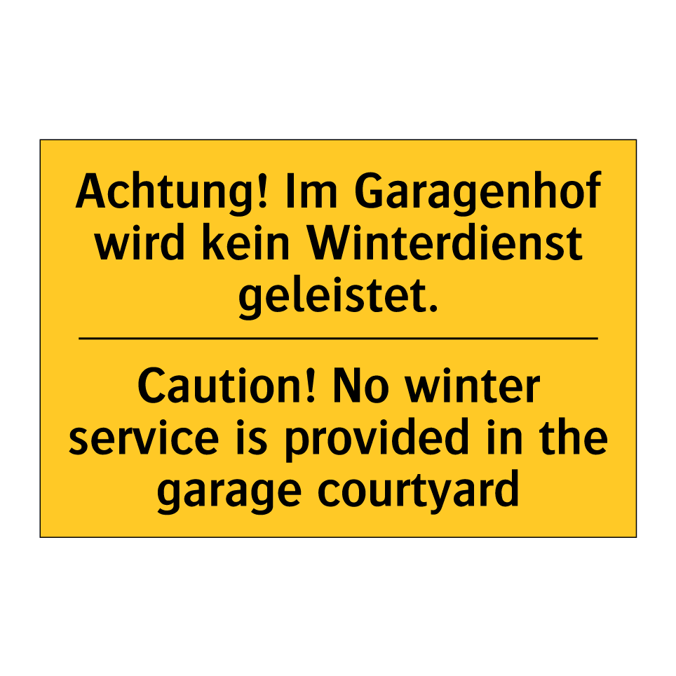 Achtung! Im Garagenhof wird kein /.../ - Caution! No winter service is /.../