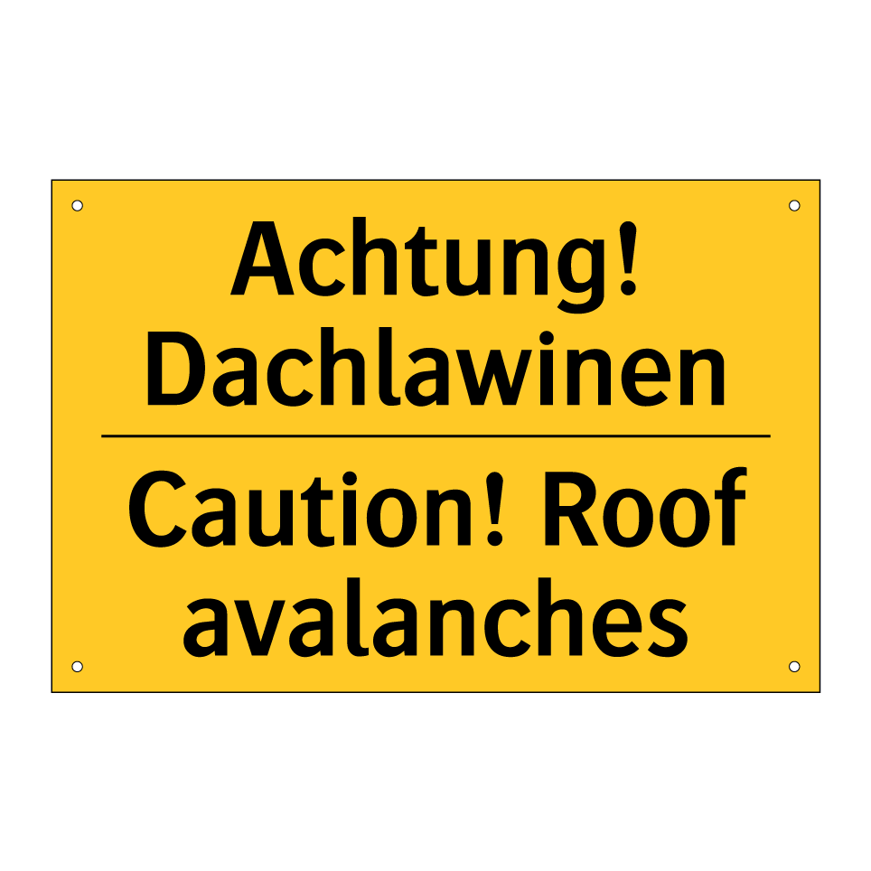 Achtung! Dachlawinen - Caution! Roof avalanches