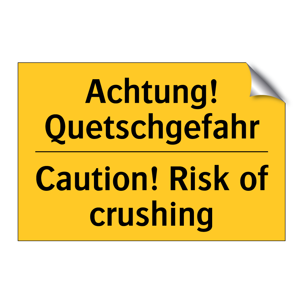Achtung! Quetschgefahr - Caution! Risk of crushing