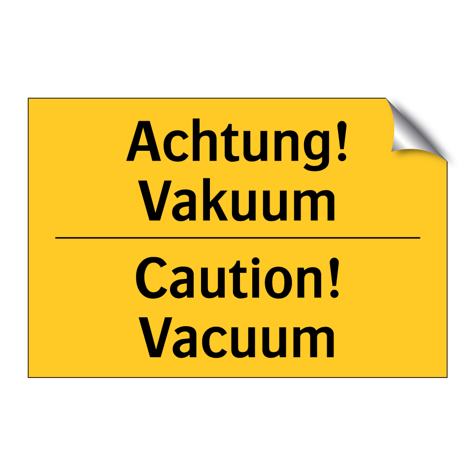 Achtung! Vakuum - Caution! Vacuum