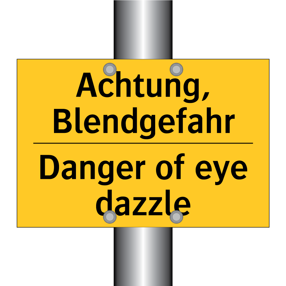 Achtung, Blendgefahr - Danger of eye dazzle