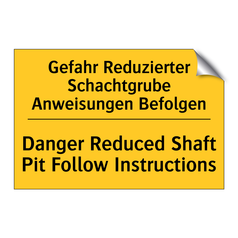 Gefahr Reduzierter Schachtgrube /.../ - Danger Reduced Shaft Pit Follow /.../