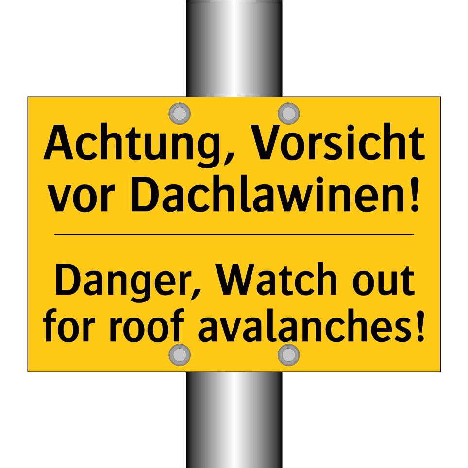 Achtung, Vorsicht vor Dachlawinen!/.../ - Danger, Watch out for roof avalanches!/.../