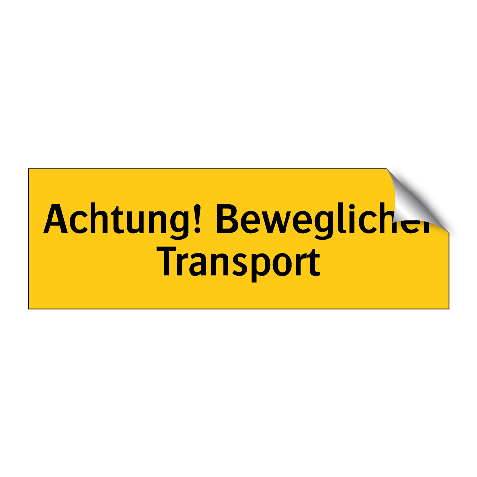 Achtung! Beweglicher Transport