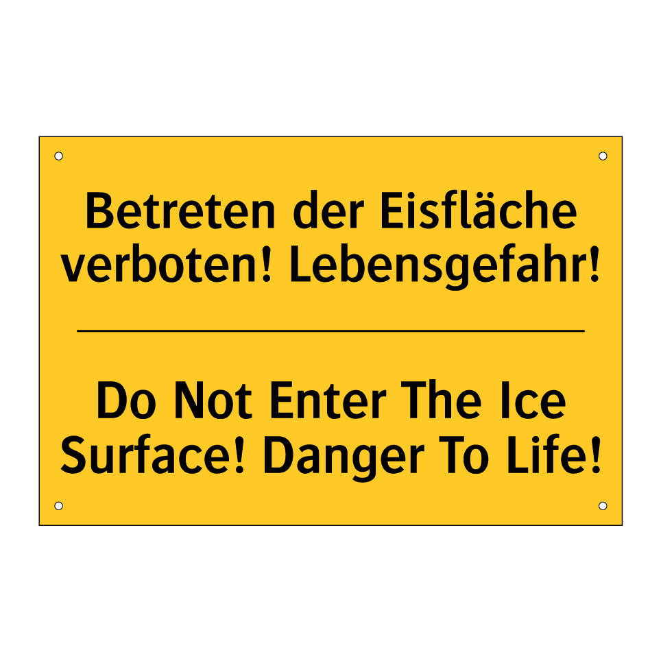 Betreten der Eisfläche verboten! /.../ - Do Not Enter The Ice Surface! /.../