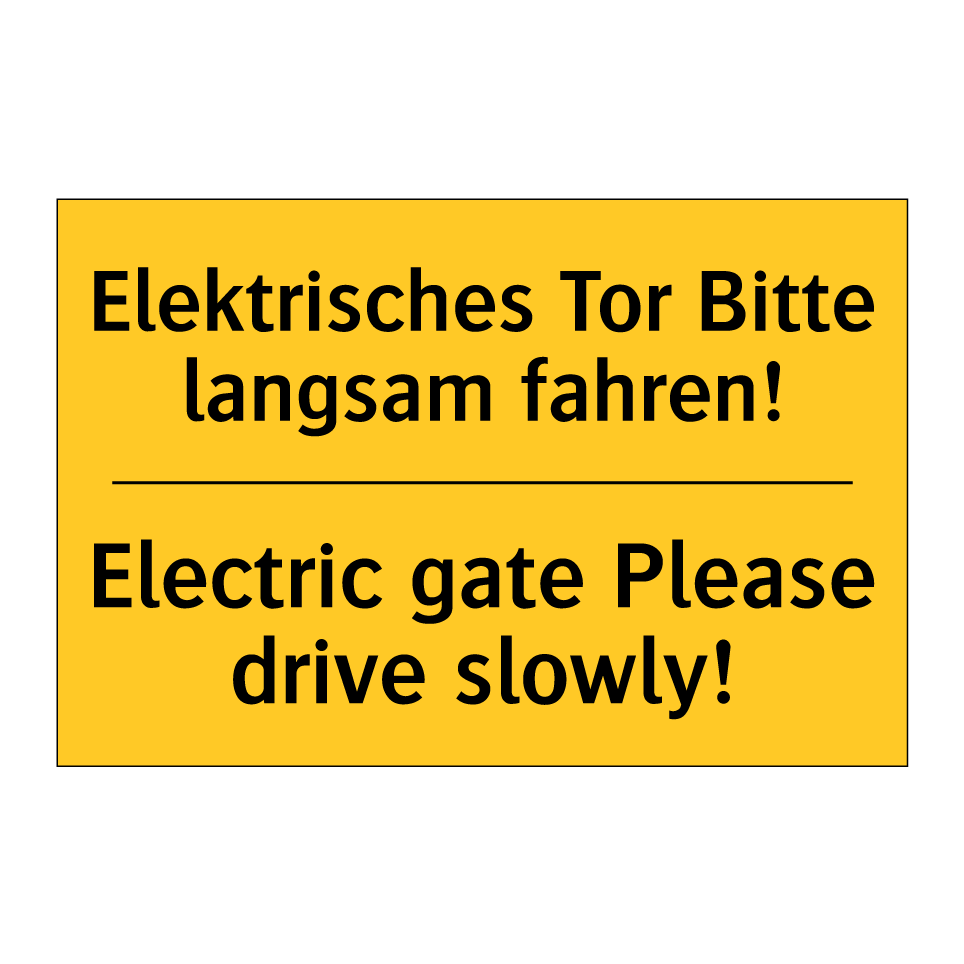 Elektrisches Tor Bitte langsam /.../ - Electric gate Please drive slowly!/.../