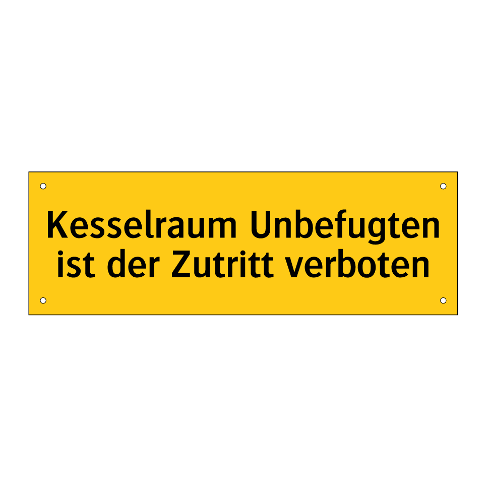 Kesselraum Unbefugten ist der Zutritt verboten
