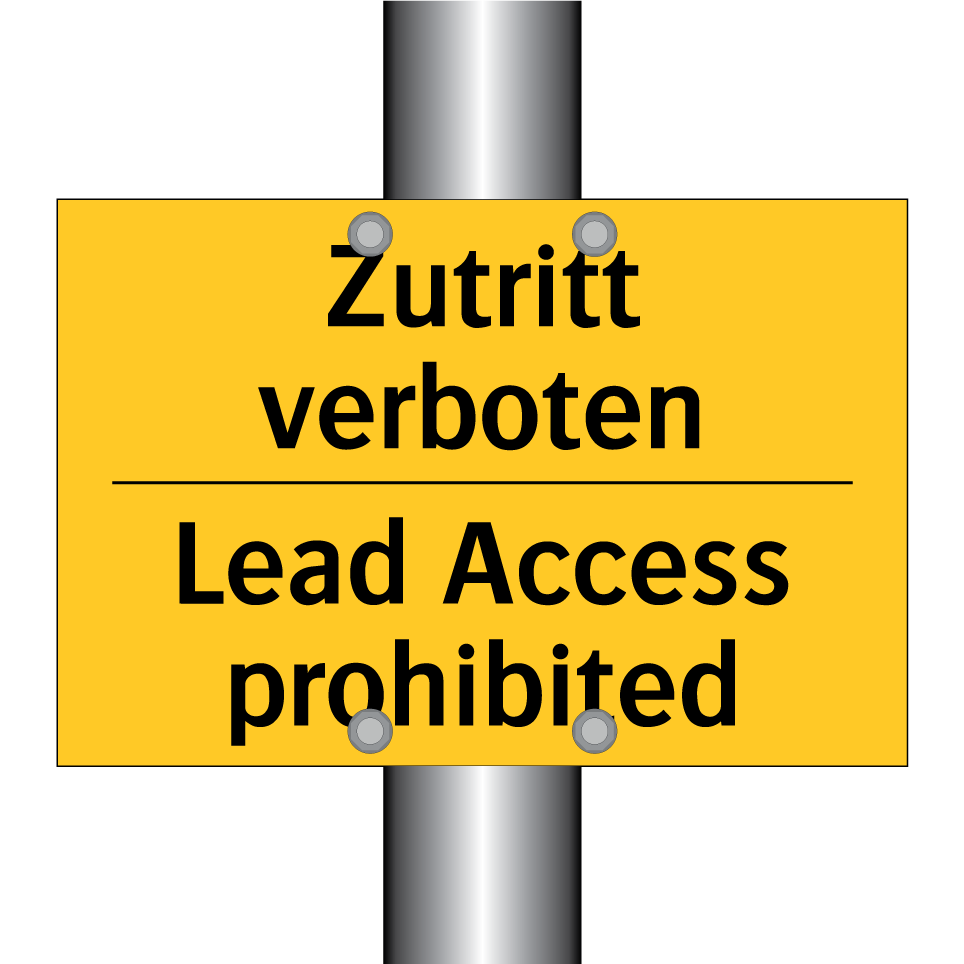 Zutritt verboten - Lead Access prohibited