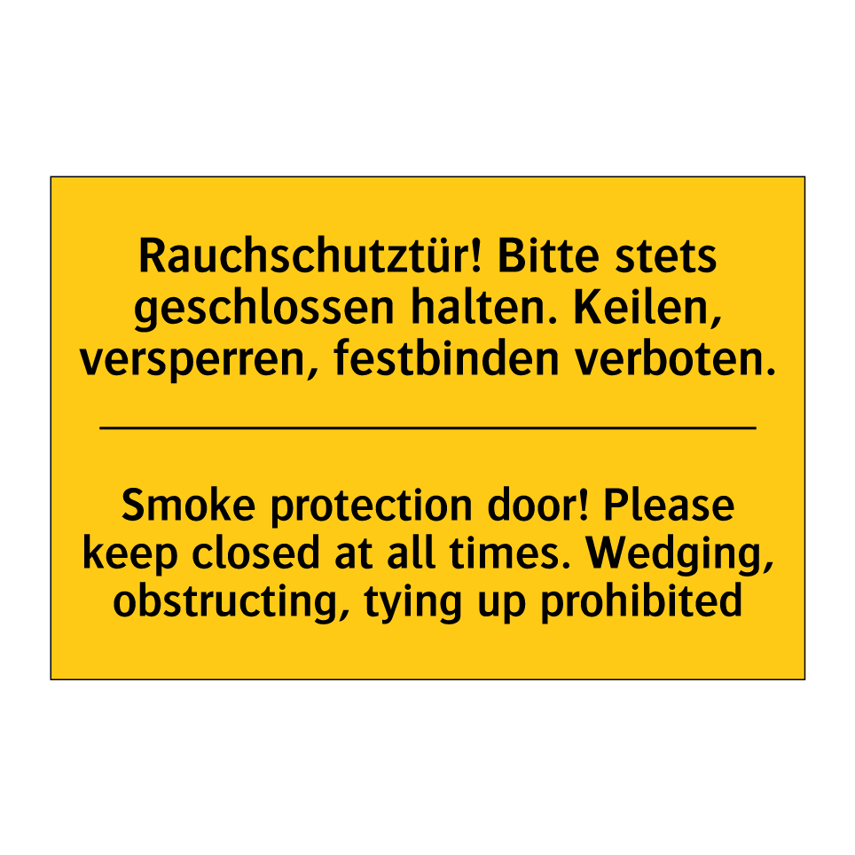 Rauchschutztür! Bitte stets geschlossen /.../ - Smoke protection door! Please /.../