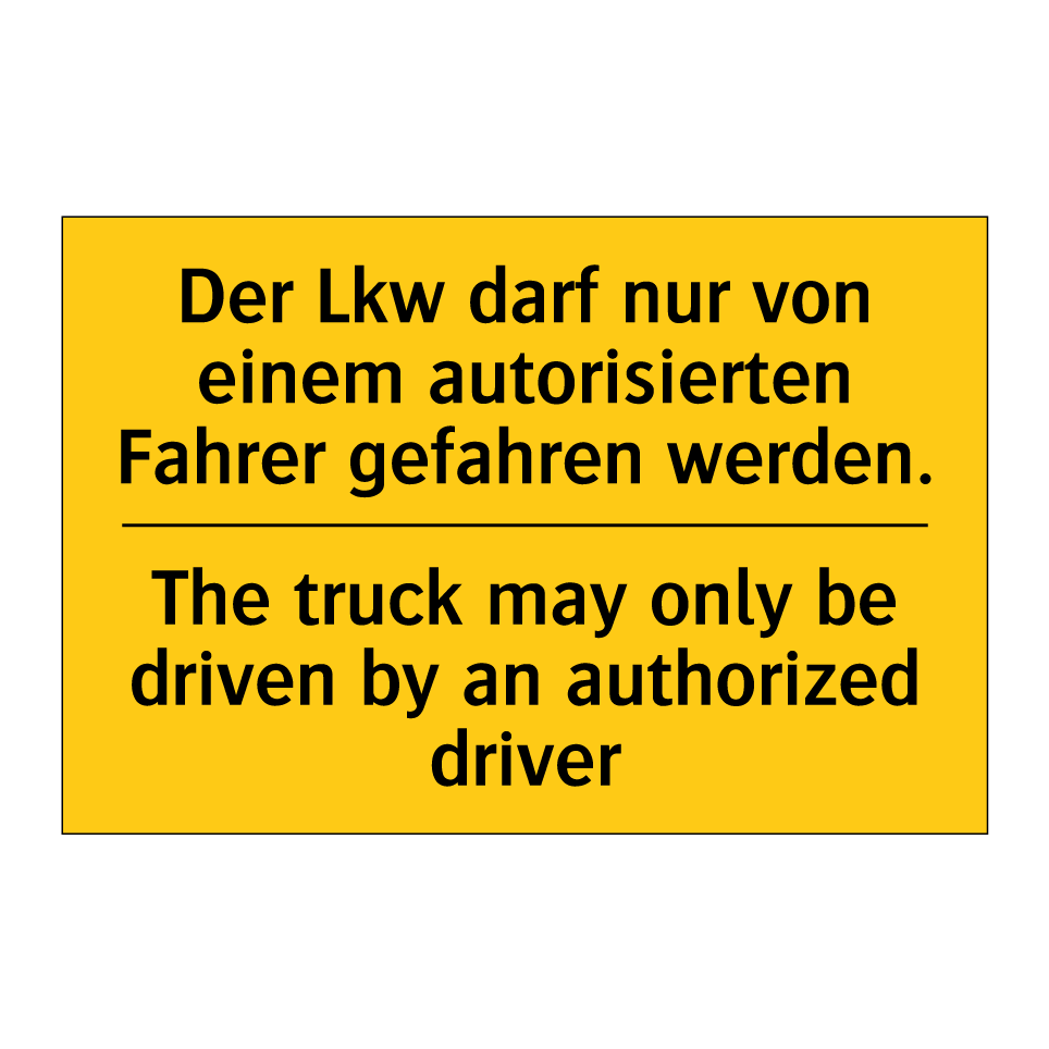 Der Lkw darf nur von einem autorisierten /.../ - The truck may only be driven by /.../