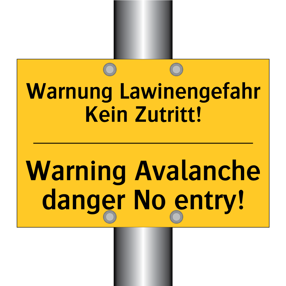 Warnung Lawinengefahr Kein Zutritt!/.../ - Warning Avalanche danger No entry!/.../