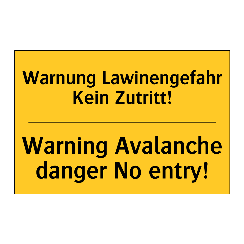 Warnung Lawinengefahr Kein Zutritt!/.../ - Warning Avalanche danger No entry!/.../