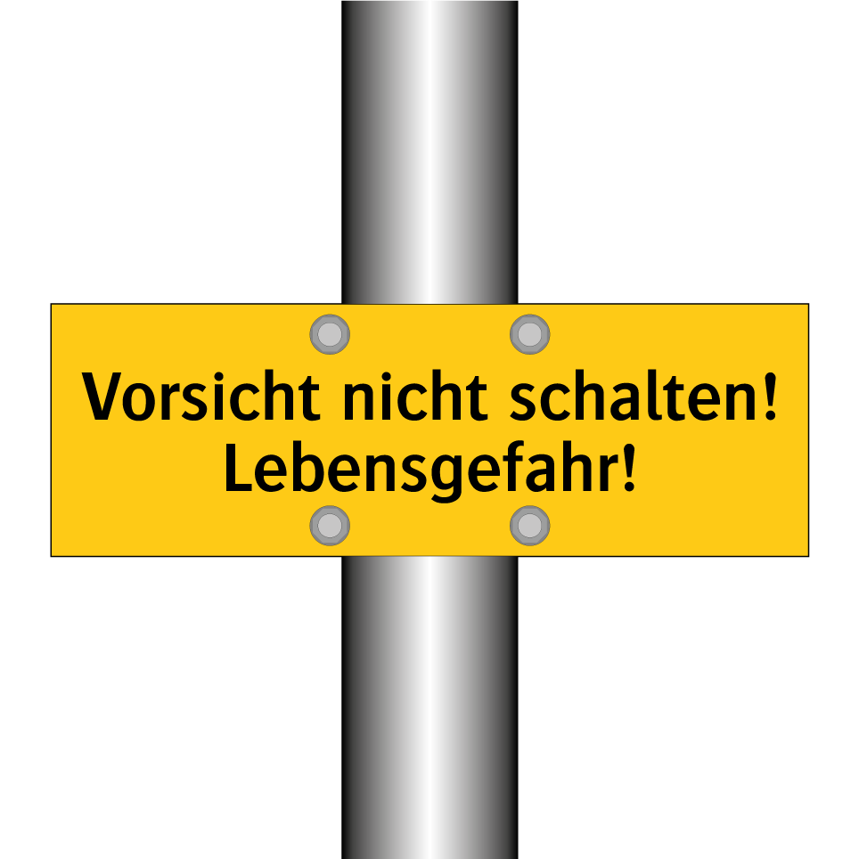 Vorsicht nicht schalten! Lebensgefahr!