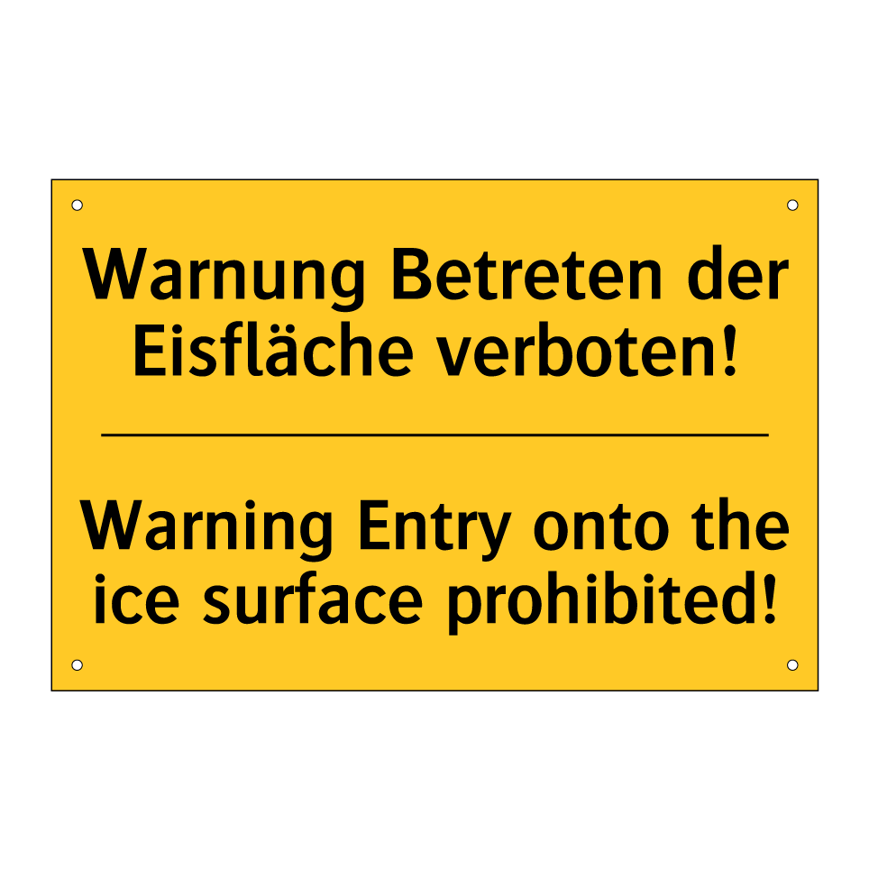 Warnung Betreten der Eisfläche /.../ - Warning Entry onto the ice surface /.../