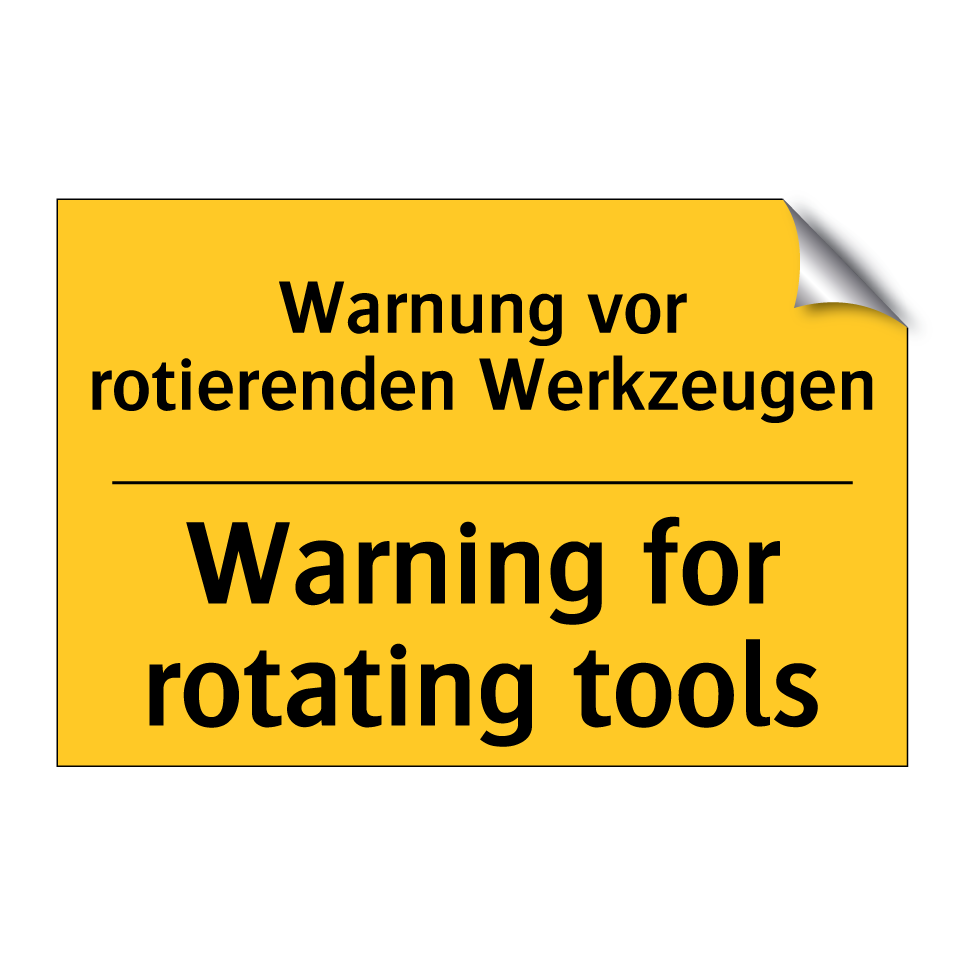 Warnung vor rotierenden Werkzeugen/.../ - Warning for rotating tools