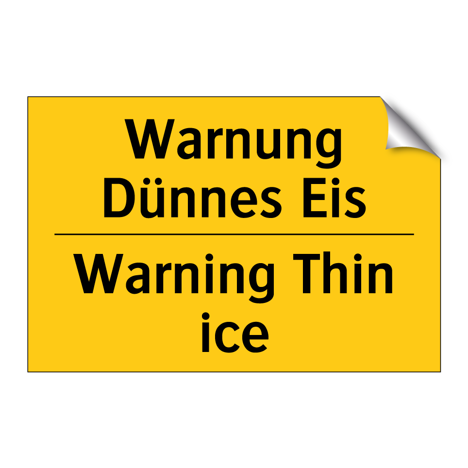 Warnung Dünnes Eis - Warning Thin ice