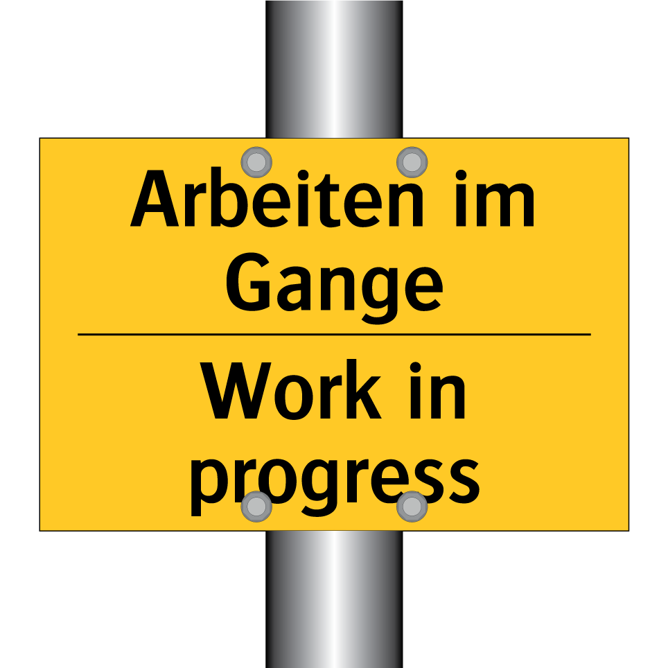 Arbeiten im Gange - Work in progress