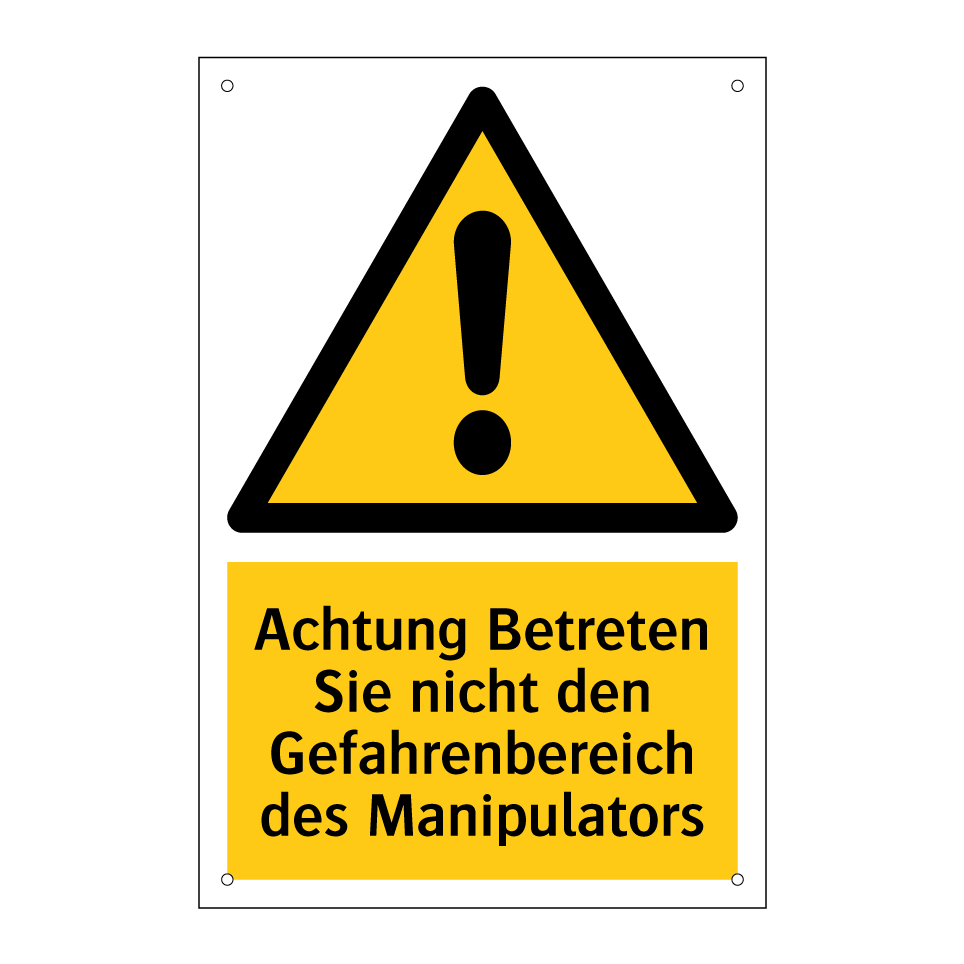 Achtung Betreten Sie nicht den Gefahrenbereich des Manipulators