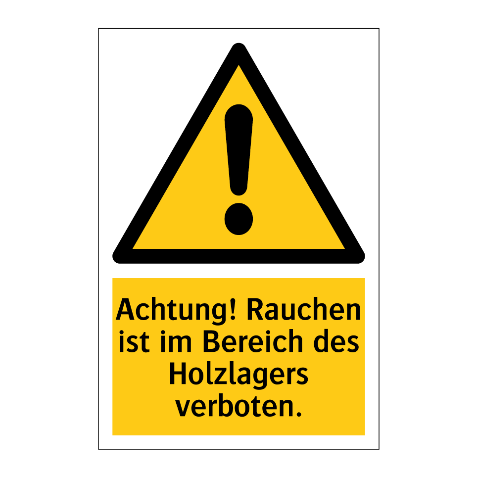 Achtung! Rauchen ist im Bereich des Holzlagers verboten.