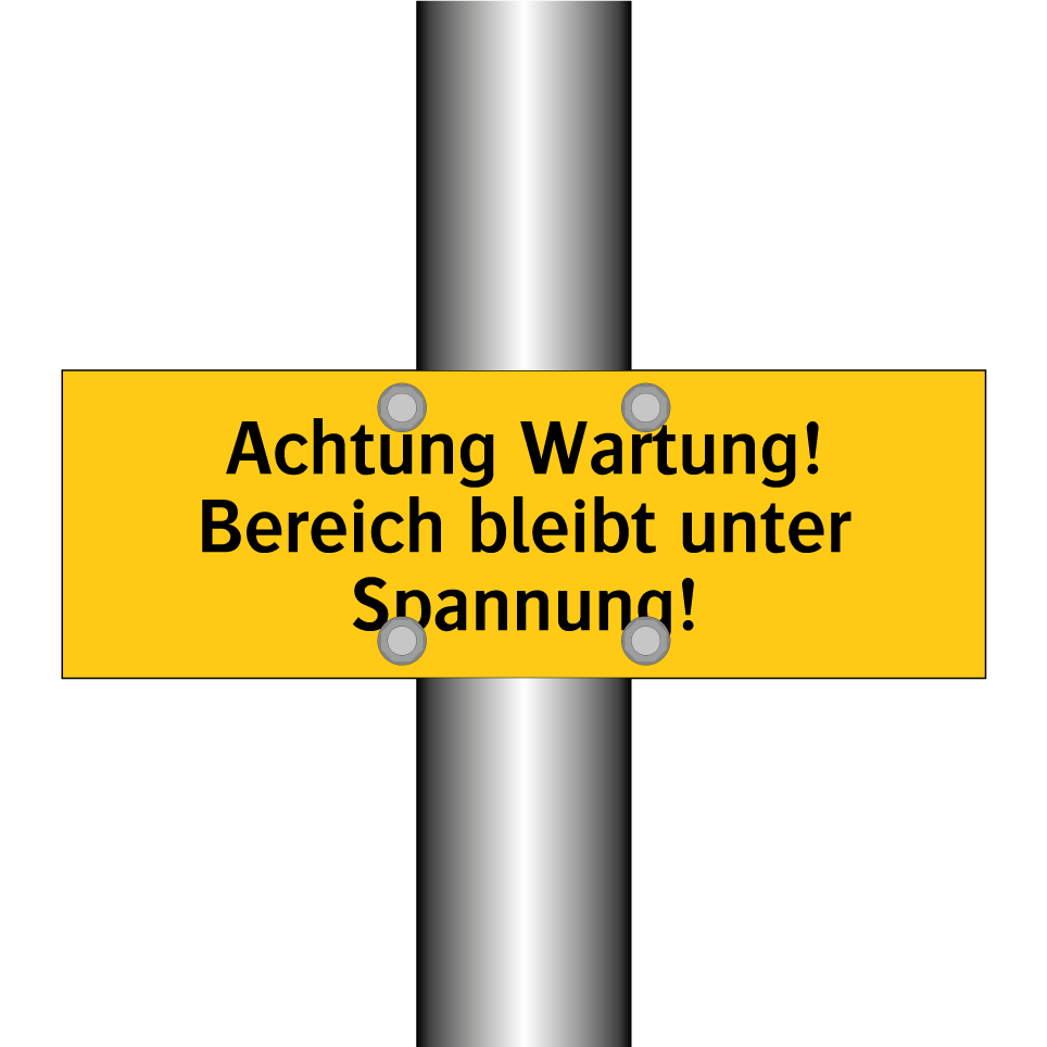 Achtung Wartung! Bereich bleibt unter Spannung!