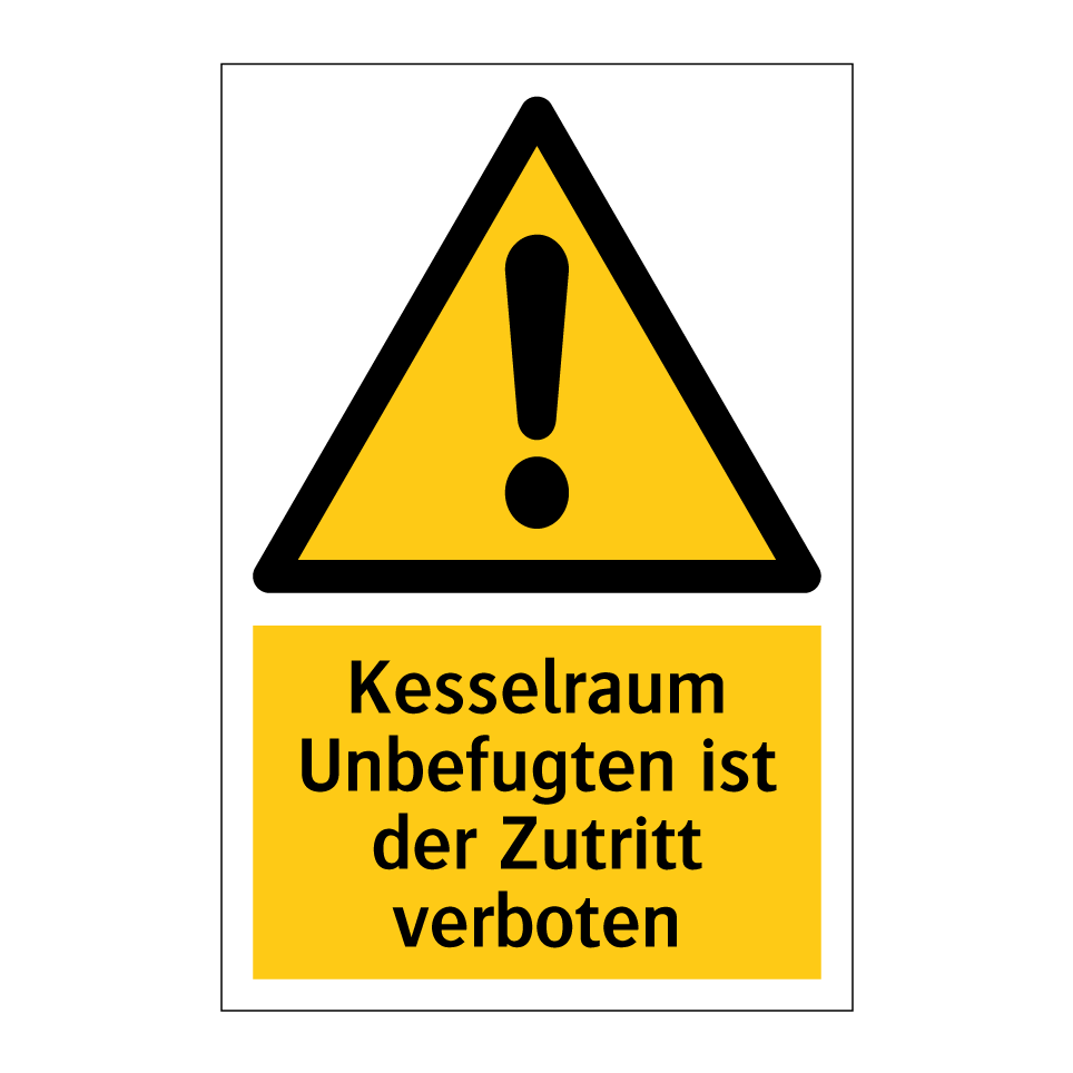 Kesselraum Unbefugten ist der Zutritt verboten