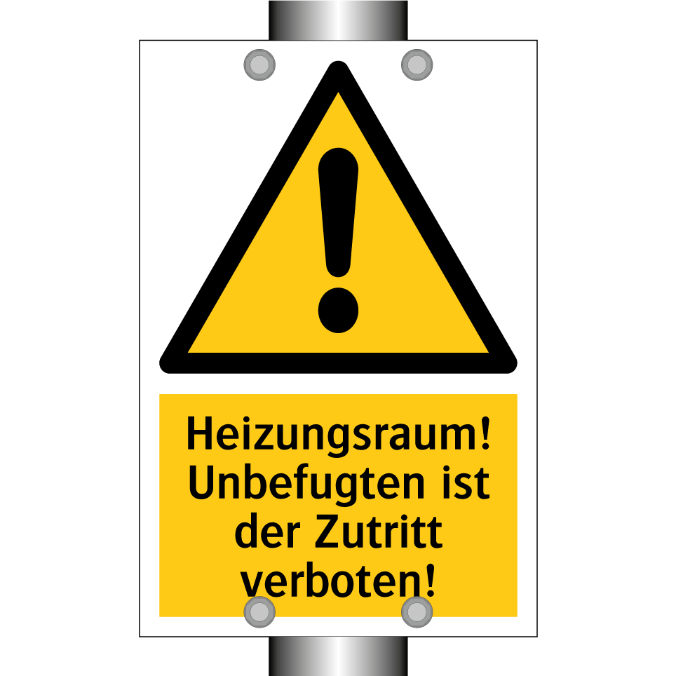 Heizungsraum! Unbefugten ist der Zutritt verboten!