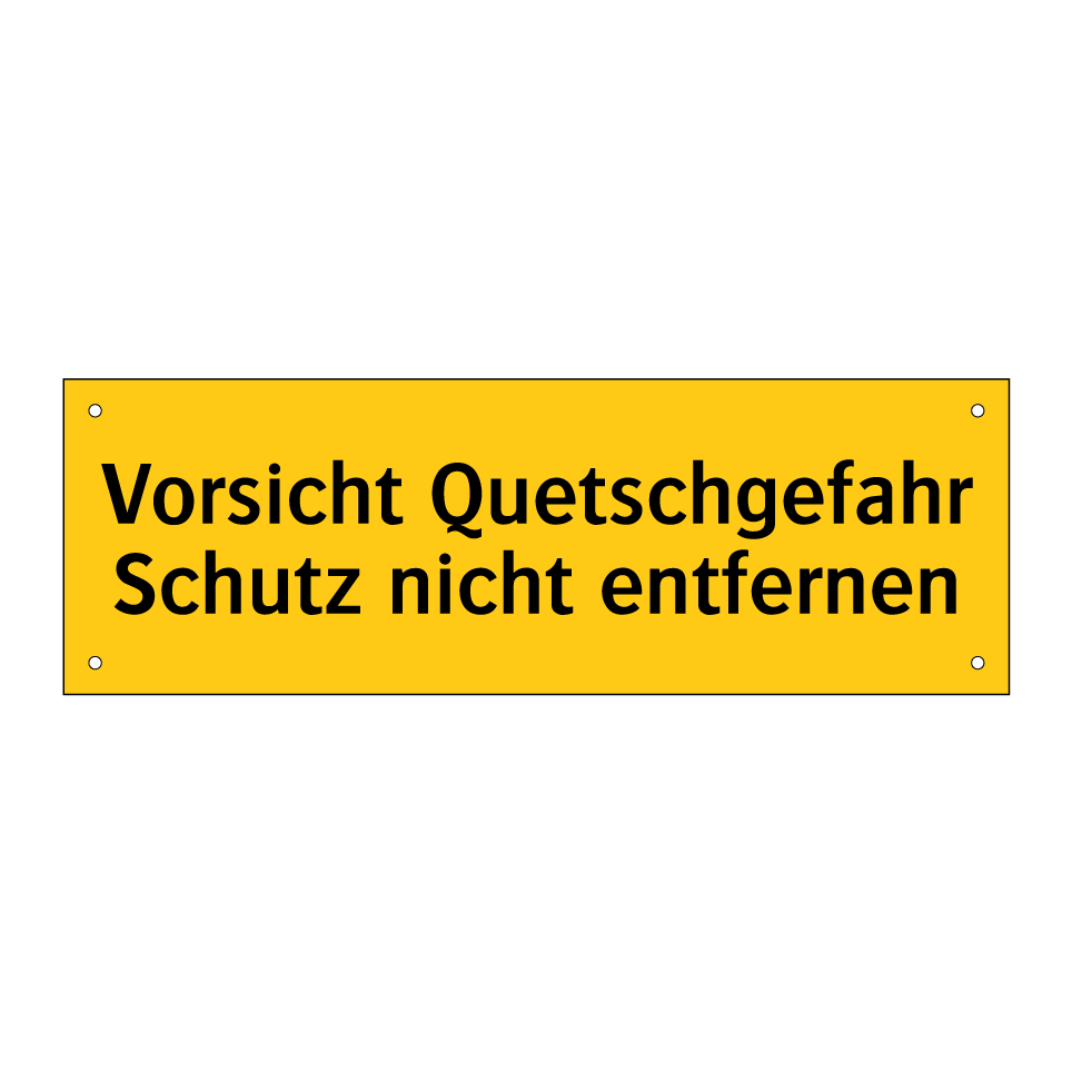 Vorsicht Quetschgefahr Schutz nicht entfernen