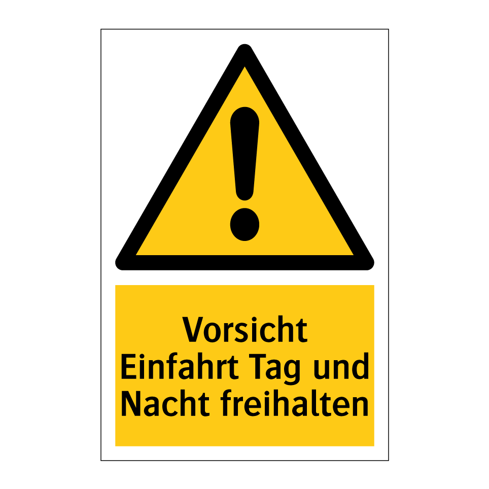 Vorsicht Einfahrt Tag und Nacht freihalten