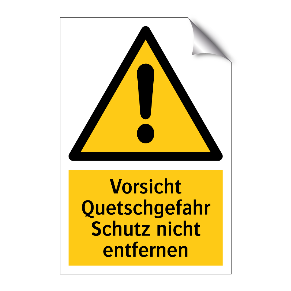 Vorsicht Quetschgefahr Schutz nicht entfernen