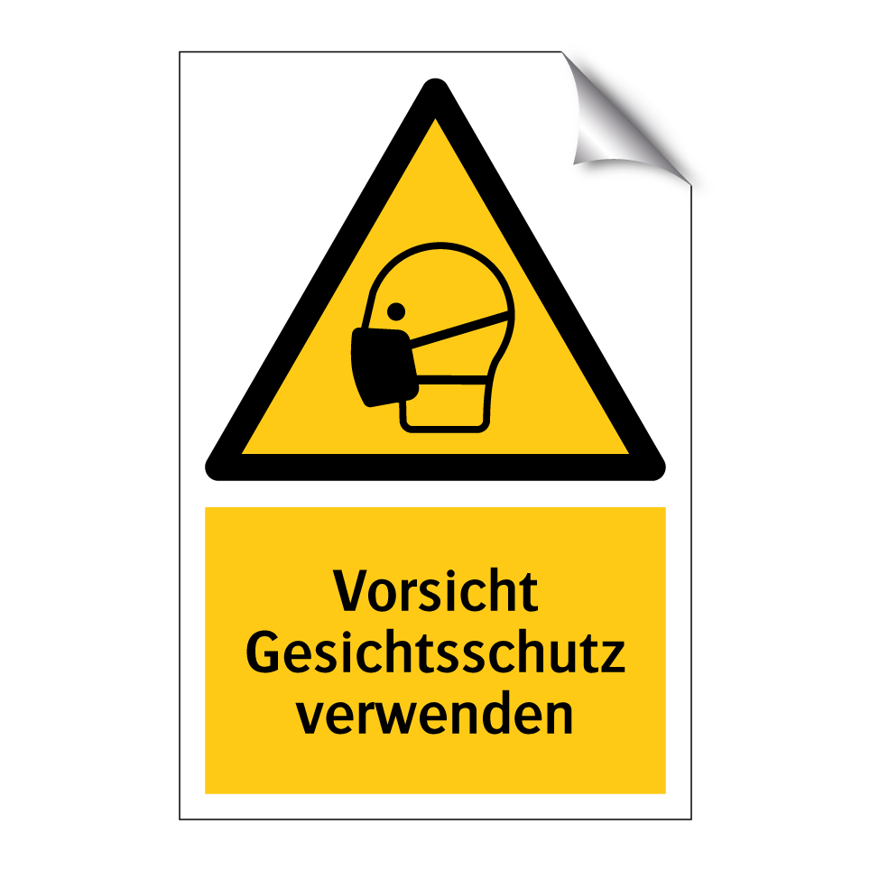 Vorsicht Gesichtsschutz verwenden