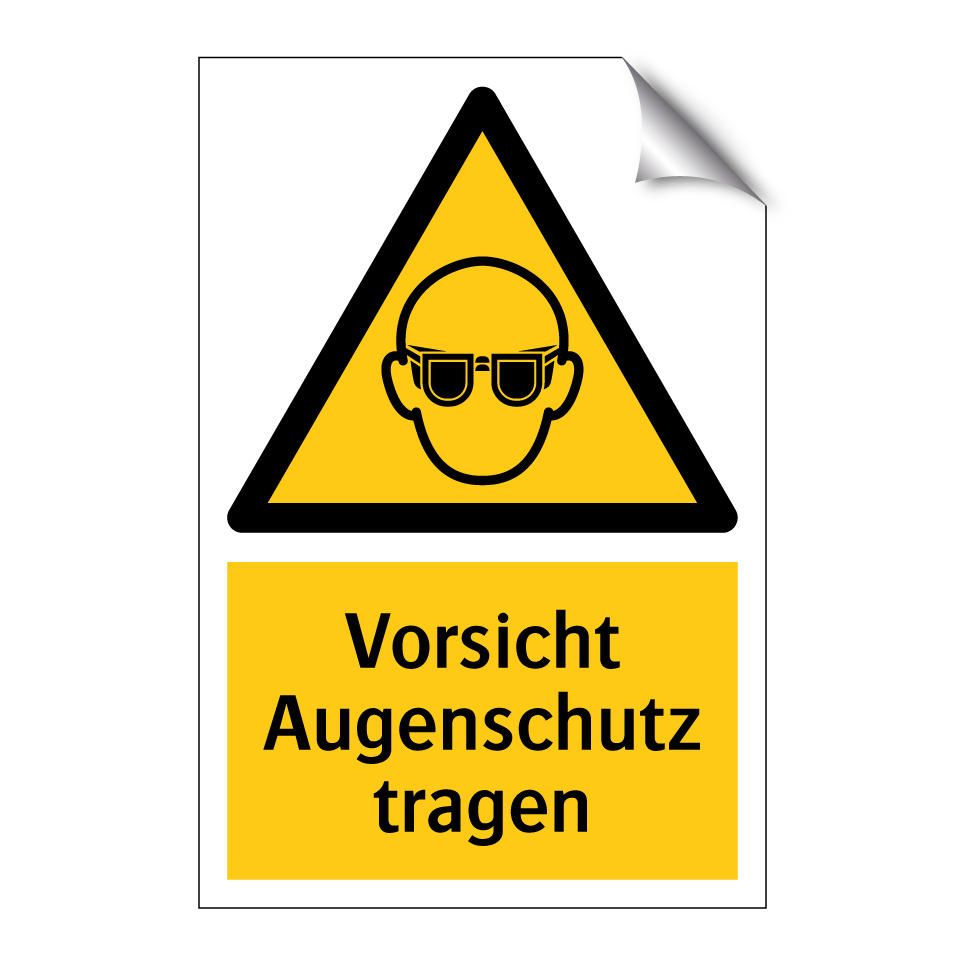 Vorsicht Augenschutz tragen