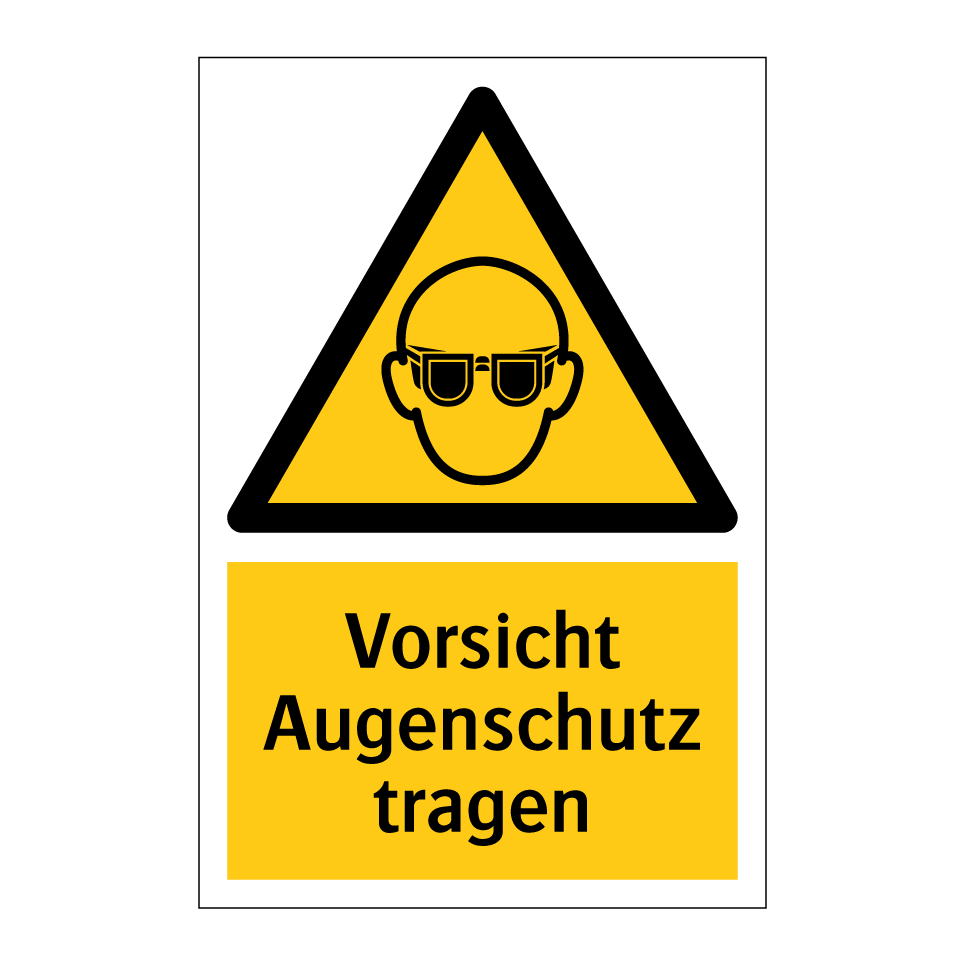 Vorsicht Augenschutz tragen