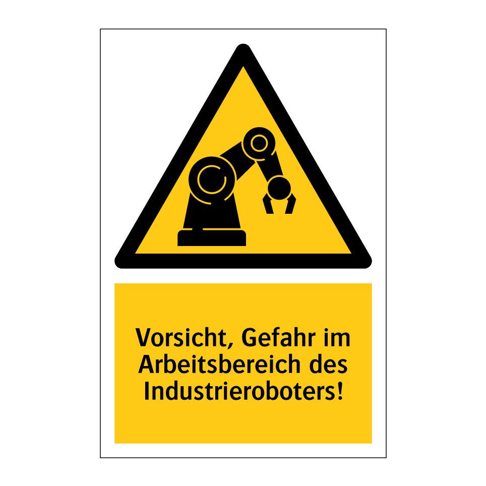 Vorsicht, Gefahr im Arbeitsbereich des Industrieroboters!